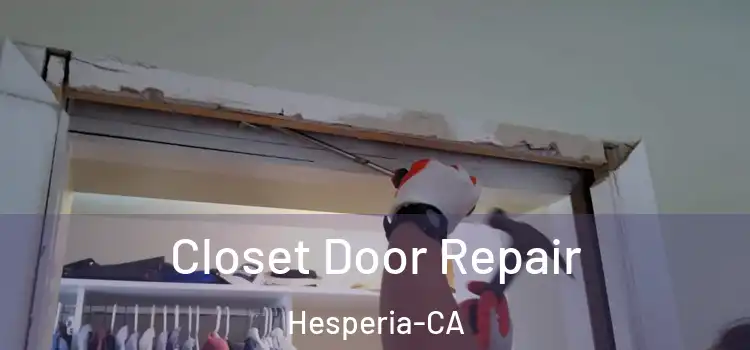 Closet Door Repair Hesperia-CA