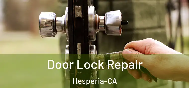  Door Lock Repair Hesperia-CA