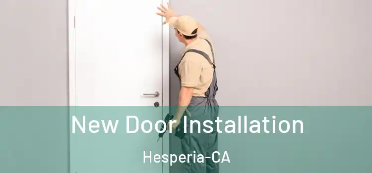 New Door Installation Hesperia-CA