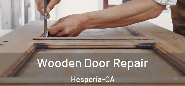 Wooden Door Repair Hesperia-CA